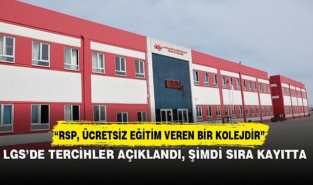 LGS'DE TERCİHLER AÇIKLANDI, ŞİMDİ SIRA KAYITTA