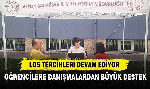 LGS TERCİHLERİ DEVAM EDİYOR
