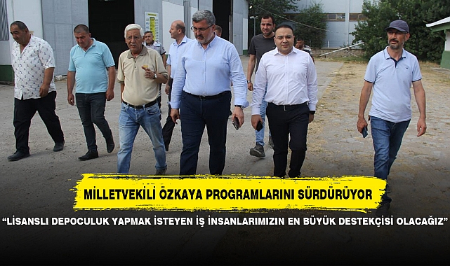 “LİSANSLI DEPOCULUK YAPMAK İSTEYEN İŞ İNSANLARIMIZIN EN BÜYÜK DESTEKÇİSİ OLACAĞIZ”