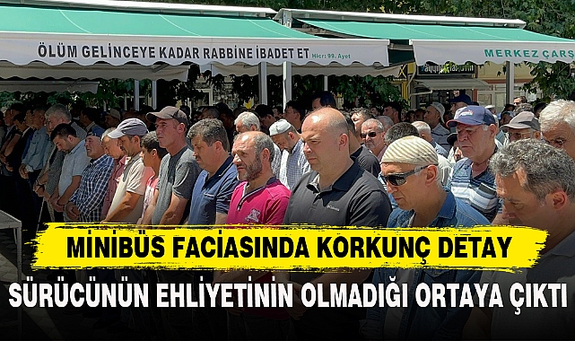 MİNİBÜS FACİASINDA KORKUNÇ DETAY