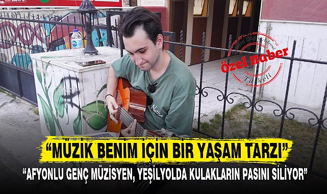 "MÜZİK BENİM İÇİN BİR YAŞAM TARZI"