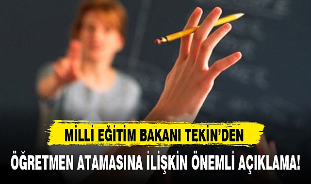 ÖĞRETMEN ATAMASINA İLİŞKİN ÖNEMLİ AÇIKLAMA!