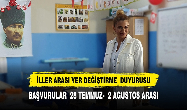 Öğretmenlerin iller arası yer değiştirme işlemleri duyurusu yayınlandı
