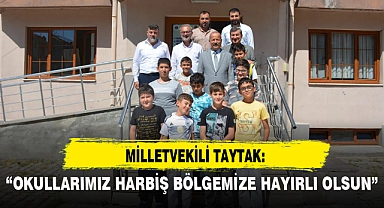 "OKULLARIMIZ HARBİŞ BÖLGEMİZE HAYIRLI OLSUN"