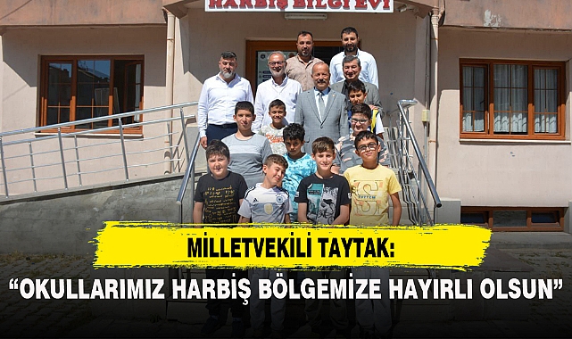 "OKULLARIMIZ HARBİŞ BÖLGEMİZE HAYIRLI OLSUN"