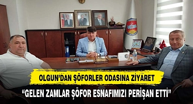 OLGUN'DAN ŞÖFORLER ODASINA ZİYARET