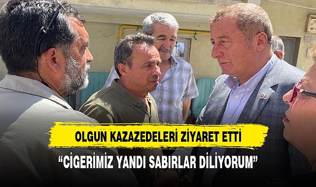 OLGUN KAZAZEDELERİ ZİYARET ETTİ