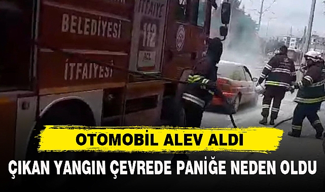 OTOMOBİL ALEV ALDI