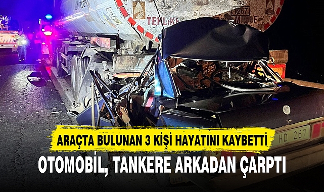 OTOMOBİL, TANKERE ARKADAN ÇARPTI
