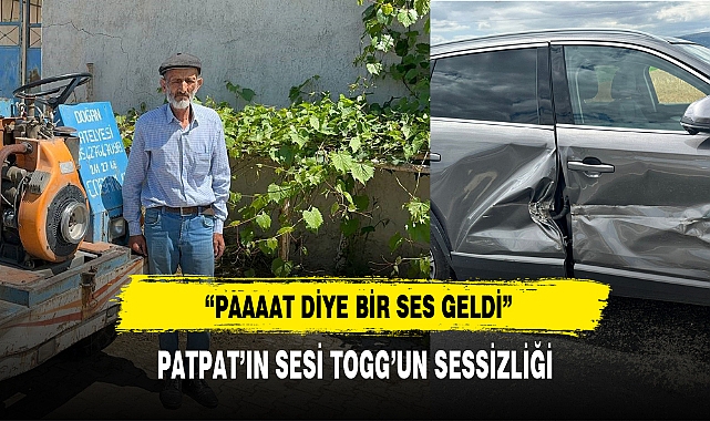 PATPAT’IN SESİ TOGG’UN SESSİZLİĞİ
