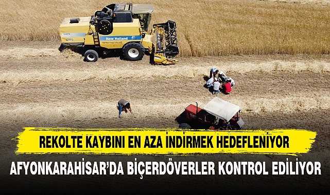 REKOLTE KAYBINI EN AZA İNDİRMEK HEDEFLENİYOR