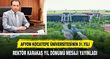 Rektör Karakaş’tan 31. Kuruluş Yıl Dönümü Mesajı