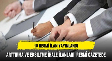 RESMİ GAZETEDE 10 İHALE İLANI YAYINLADI DETAYLAR HABERDE