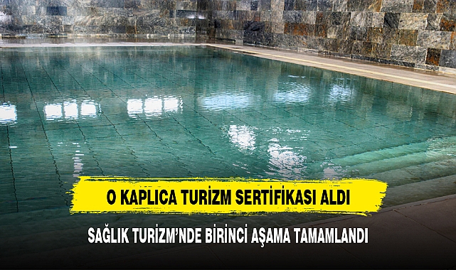 SAĞLIK TURİZM'NDE BİRİNCİ AŞAMA TAMAMLANDI