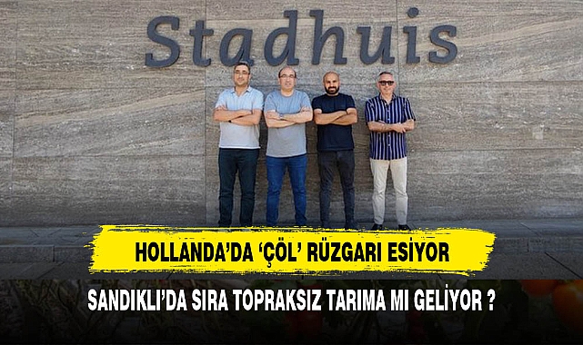 SANDIKLI'DA SIRA TOPRAKSIZ TARIMA MI GELİYOR ?