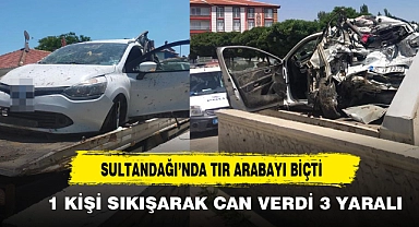SULTANDAĞI'NDA TIR ARABAYI BİÇTİ 1 ÖLÜ 3 YARALI