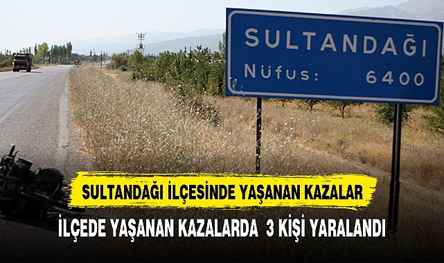 SULTANDAĞINDA ÇİFTE KAZA