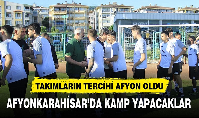 TAKIMLARIN TERCİHİ AFYON OLDU