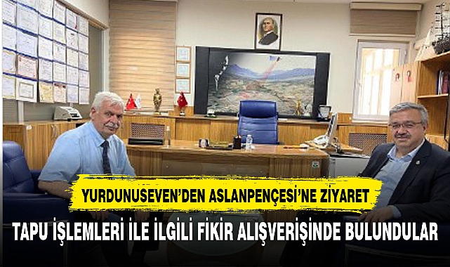 "TAPU İŞLEMLERİ İLE İLGİLİ GÖRÜŞTÜLER"