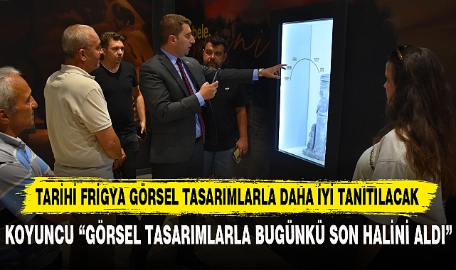 TARİHİ FRİGYA GÖRSEL TASARIMLARLA DAHA İYİ TANITILACAK