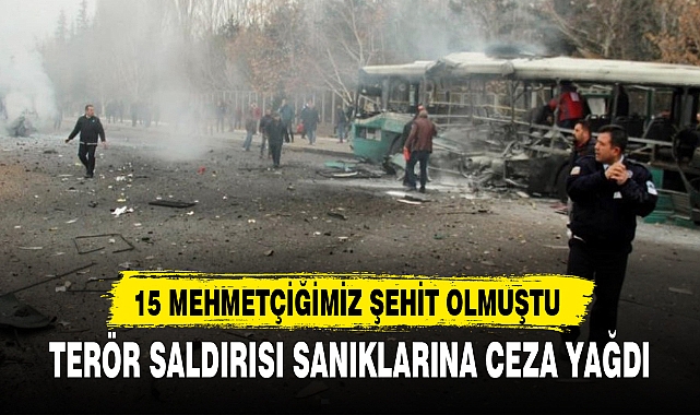 TERÖR SALDIRISI SANIKLARINA CEZA YAĞDI