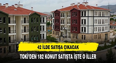 TOKİ 42 İLDE KONUT SATIŞINA ÇIKACAK İŞTE O İLLER