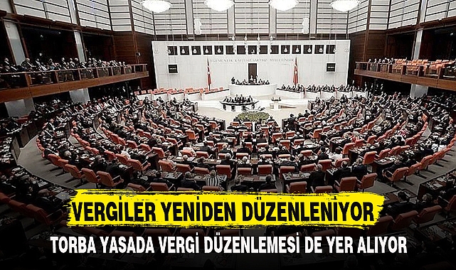 TORBA YASADA VERGİ DÜZENLEMESİ DE YER ALIYOR