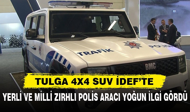 TULGA 4X4 SUV İDEF’TE