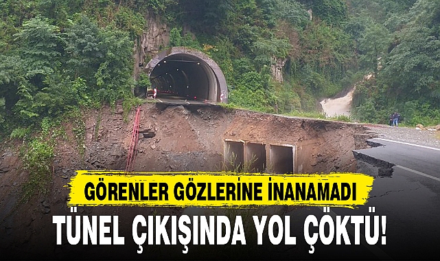 TÜNEL ÇIKIŞINDA YOL ÇÖKTÜ!