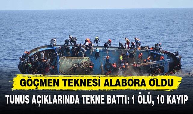 TUNUS AÇIKLARINDA TEKNE BATTI: 1 ÖLÜ, 10 KAYIP