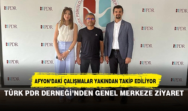 TÜRK PDR DERNEĞİ’NDEN GENEL MERKEZE ZİYARET