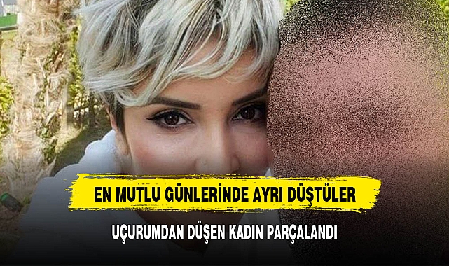 UÇURUMDAN DÜŞEN KADIN PARÇALANDI