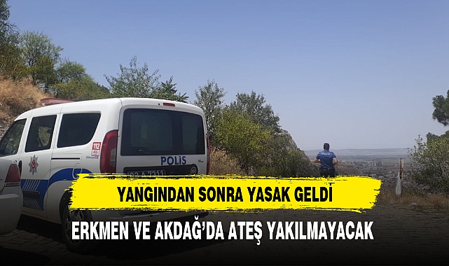 YANGINDAN SONRA YASAKLANDI