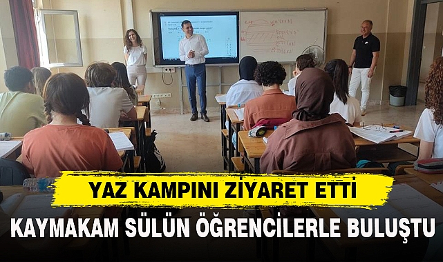 YAZ KAMPINI ZİYARET ETTİ