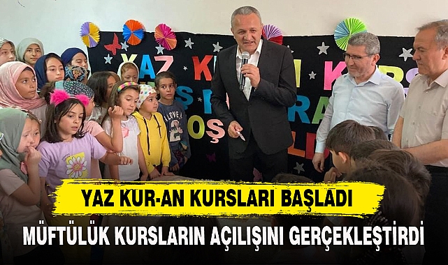 YAZ KUR-AN KURSLARI BAŞLADI