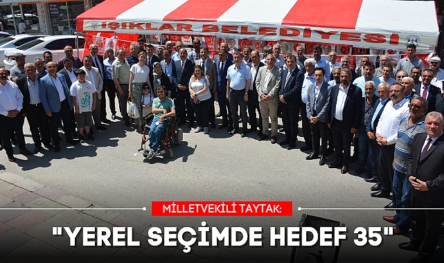 "YEREL SEÇİMDE HEDEF 35"