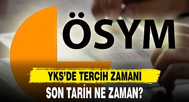 YKS'DE TERCİH ZAMANI ÖSYM DUYURDU