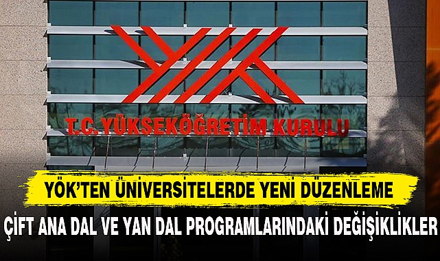 YÖK’TEN ÜNİVERSİTELERDE YENİ DÜZENLEME