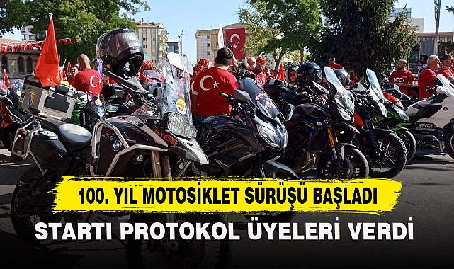 100. YIL MOTOSİKLET SÜRÜŞÜ BAŞLADI