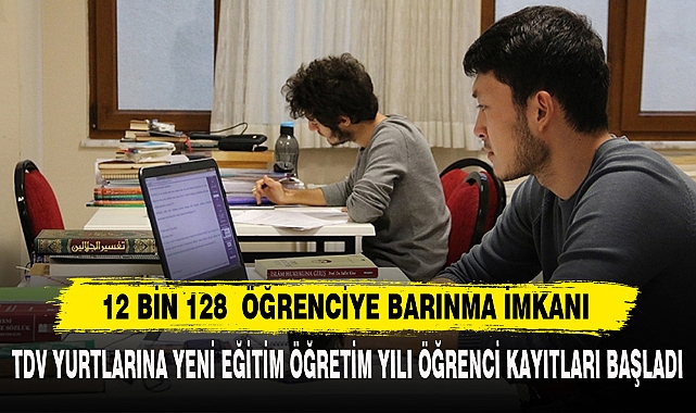 12 BİN 128 ÖĞRENCİYE BARINMA İMKANI