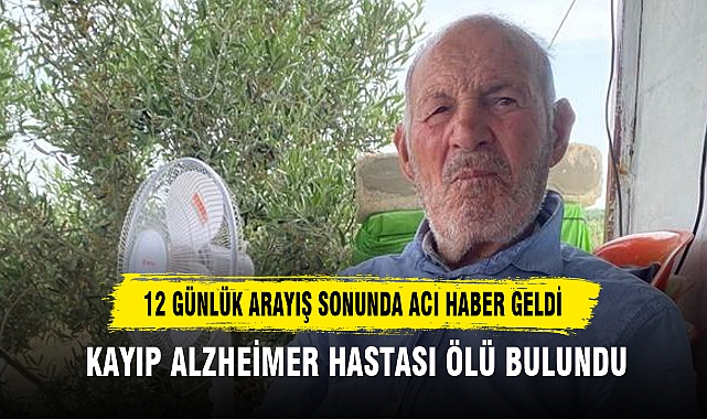 12 GÜNLÜK ARAYIŞ SONUNDA ACI HABER GELDİ