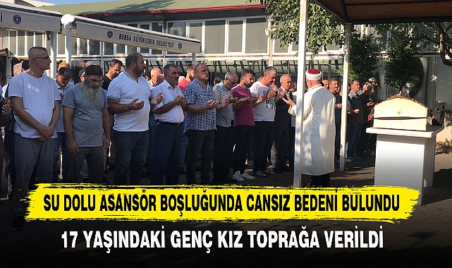 17 YAŞINDAKİ GENÇ KIZ TOPRAĞA VERİLDİ