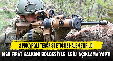 2 PKK/YPG'Lİ TERÖRİST ETKİSİZ HALE GETİRİLDİ