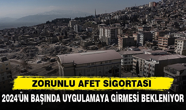 2024'ÜN BAŞINDA UYGULAMAYA GİRMESİ BEKLENİYOR