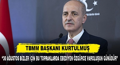 “30 AĞUSTOS BİZLER İÇİN BU TOPRAKLARDA EBEDİYEN ÖZGÜRCE VAROLUŞUN GÜNÜDÜR”