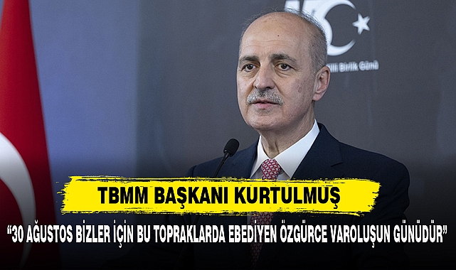 “30 AĞUSTOS BİZLER İÇİN BU TOPRAKLARDA EBEDİYEN ÖZGÜRCE VAROLUŞUN GÜNÜDÜR”