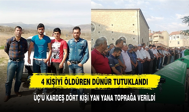4 KİŞİYİ ÖLDÜREN KATİL DÜNÜR TUTUKLANDI