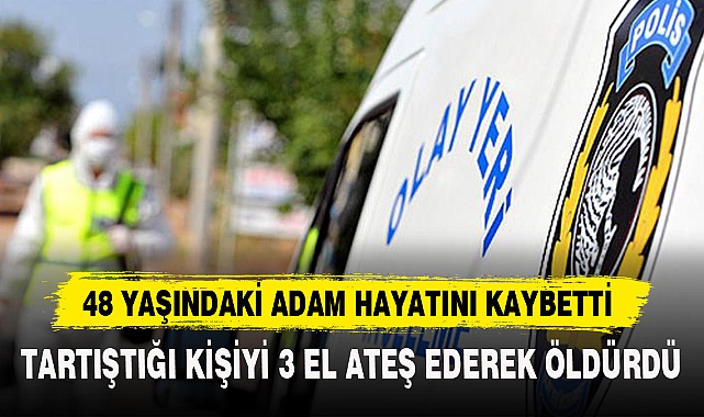48 YAŞINDAKİ ADAM HAYATINI KAYBETTİ
