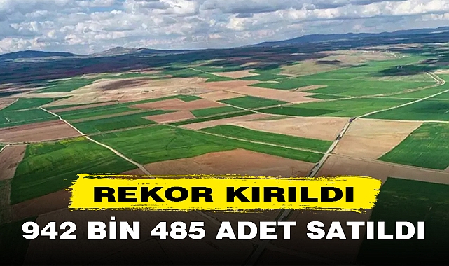 942 BİN 485 ADET SATIŞLA REKOR KIRILDI