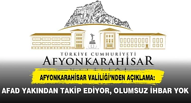 AFAD YAKINDAN TAKİP EDİYOR, OLUMSUZ İHBAR YOK